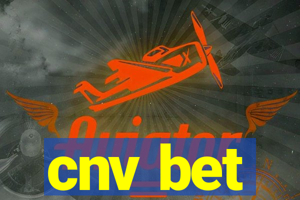 cnv bet